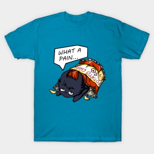 What A Pain T-Shirt